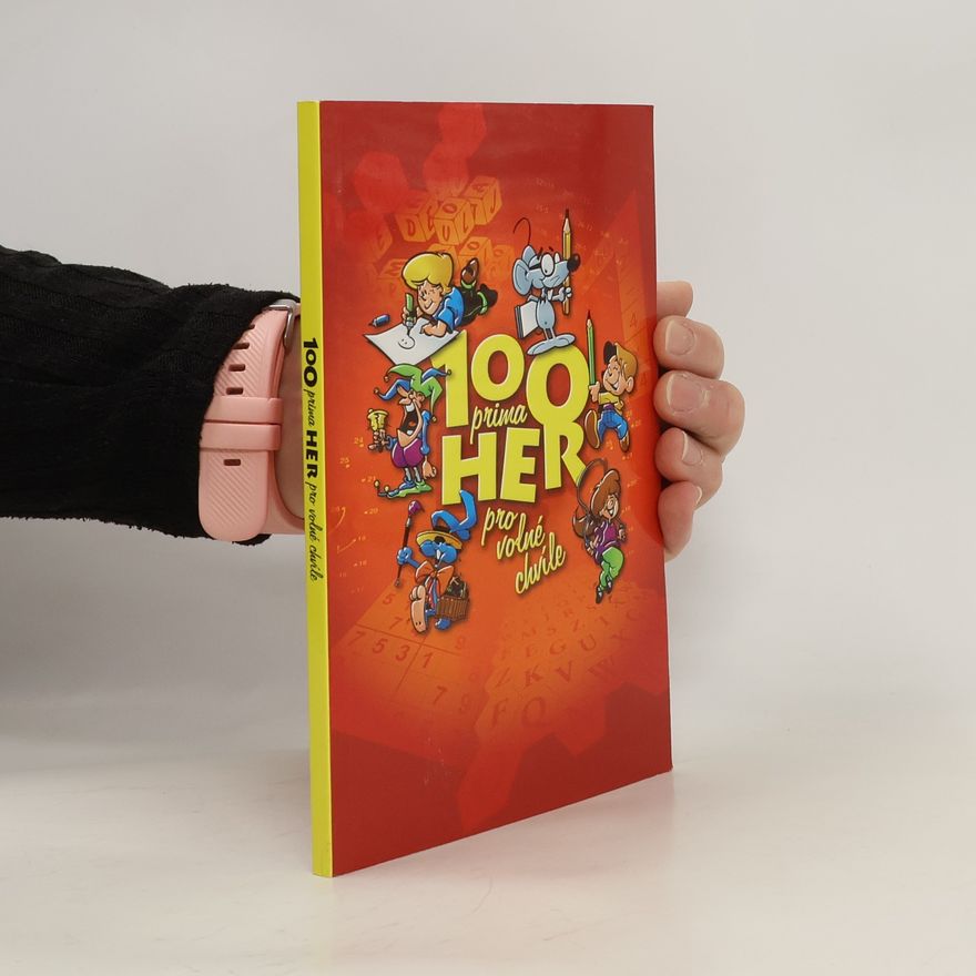 Kolektiv autorů 100 prima her pro volné chvíle