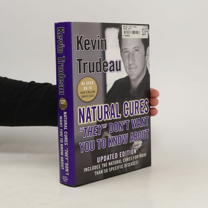 Kevin Trudeau Natural Cures "They" Don't Want You To Know About