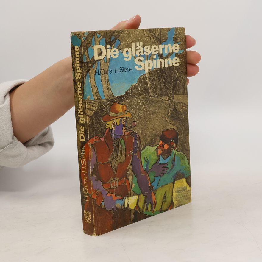H. Siebe Die gläserne Spinne