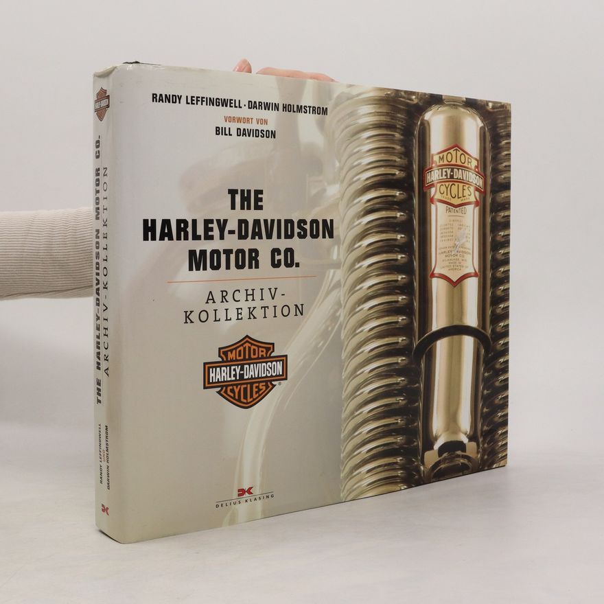 Randy Leffingwell Die Harley-Davidson-Motor-Co.-Archiv-Kollektion