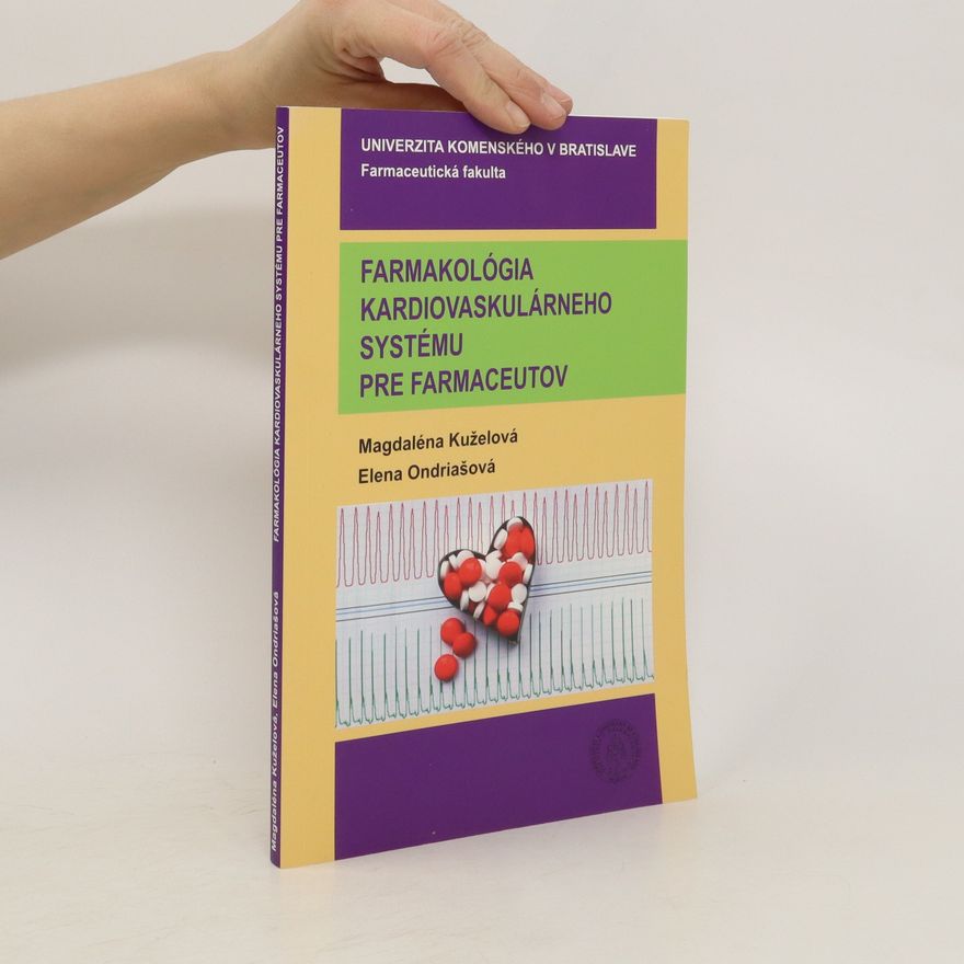 Elena Ondriašová Farmakológia kardiovaskulárneho systému pre farmaceutov