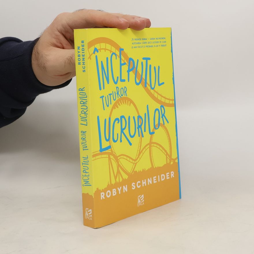 Robyn Schneider Inceputul tuturor lucrurilor