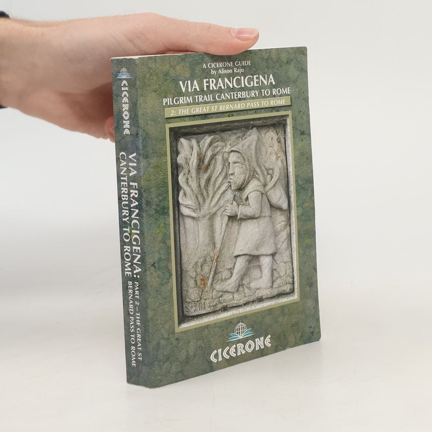 Alison Raju The Via Francigena Canterbury to Rome - Part 2