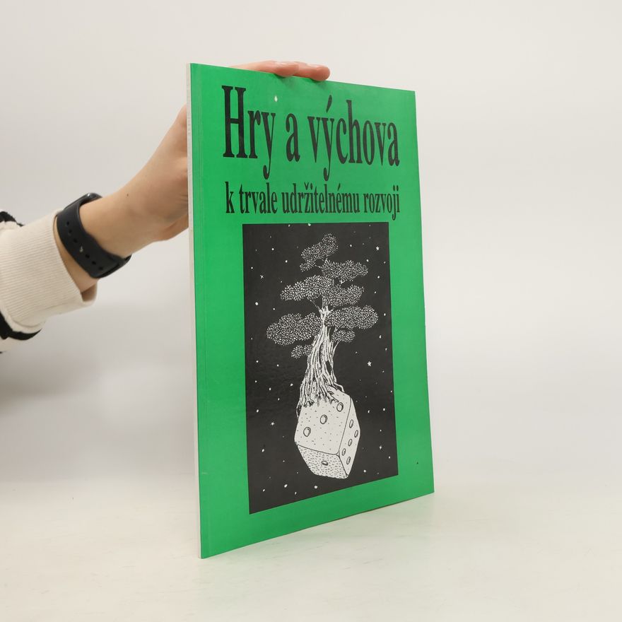 Autorenkollektiv Hry a výchova k trvale udržitelnému rozvoji