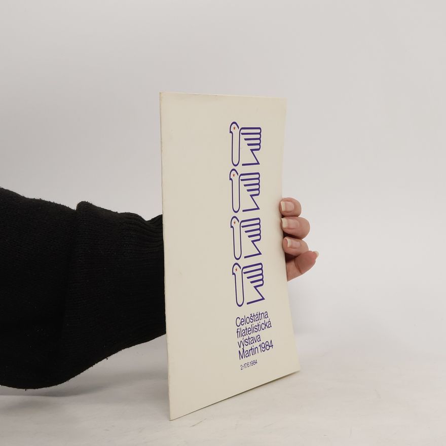 Collectif d'auteurs Celoštátna filatelistická výstava Martin 1984