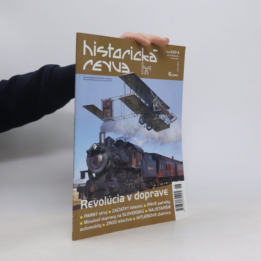 Kolektív autorov Historická revue 6/2013. Revolúcia v doprave
