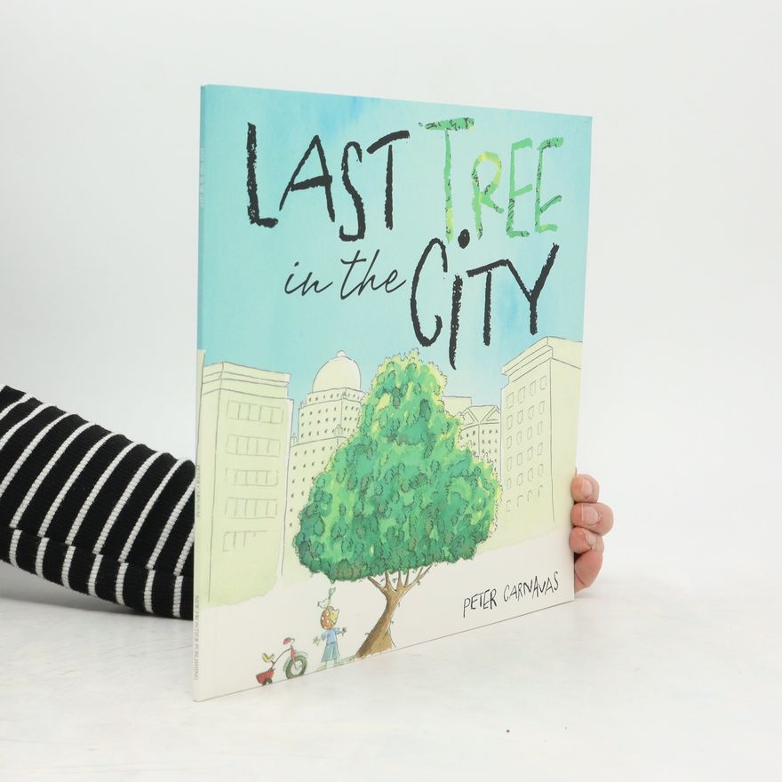 Peter Carnavas Last Tree in the City