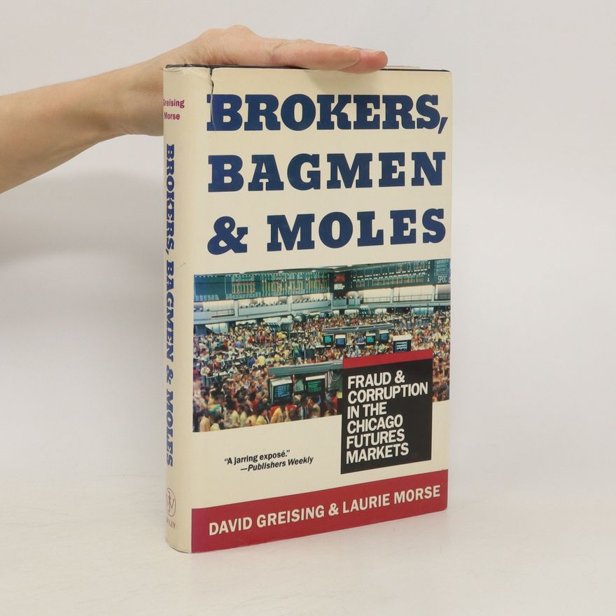 Laurie Morse Brokers, Bagmen & Moles