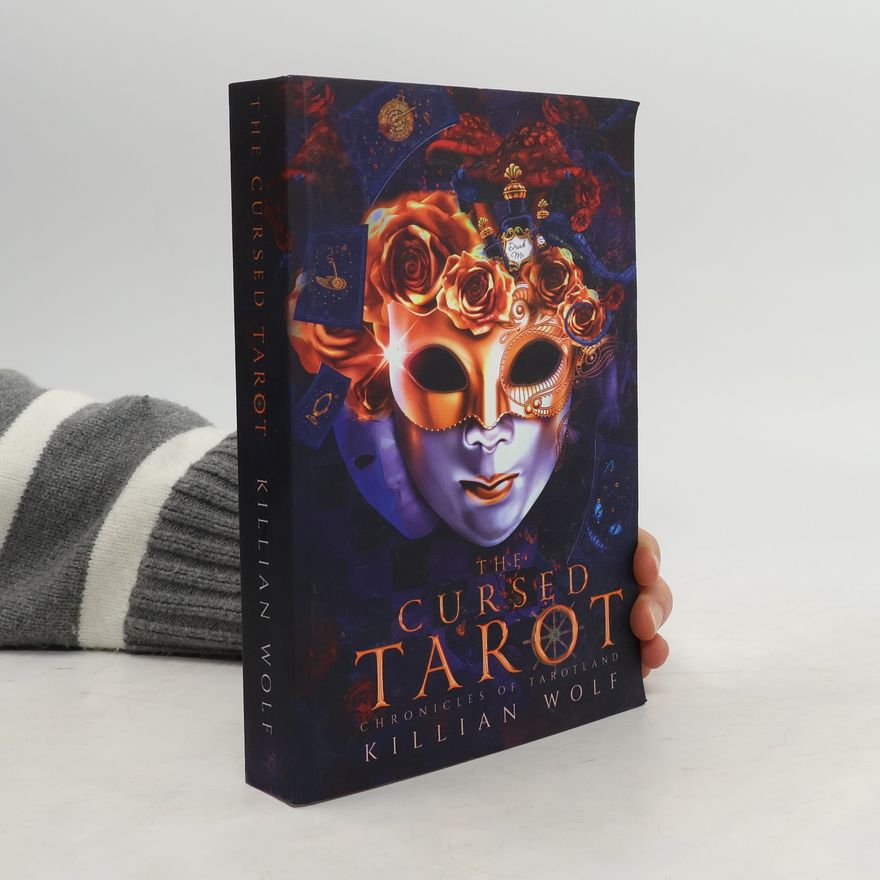 Killian Wolf  The Cursed Tarot: A Dark Alice In Wonderland Retelling