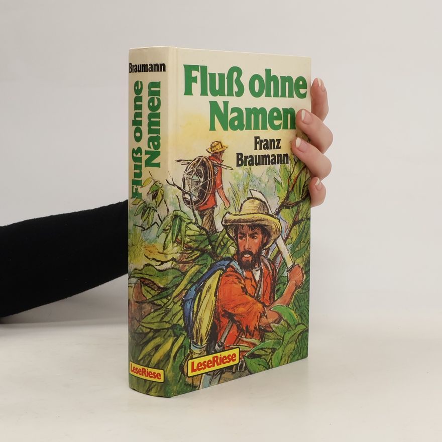 Franz Braumann Fluß ohne Namen ( Leseriese)