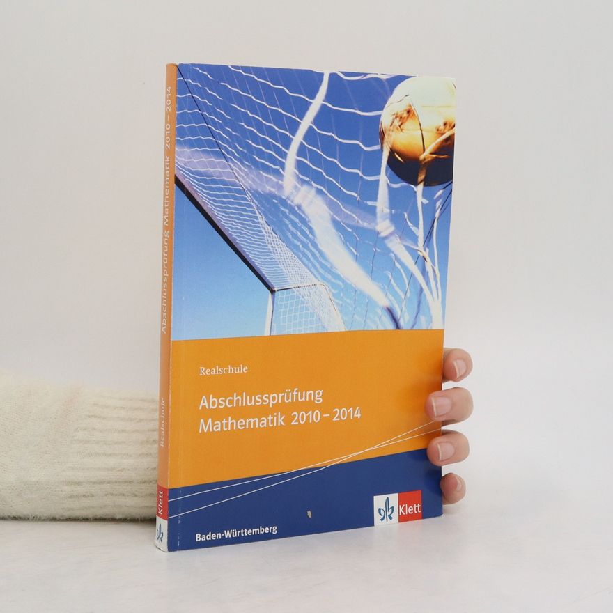 Autorenkollektiv Realschule. Abschlussprüfung Mathematik 2010-2014
