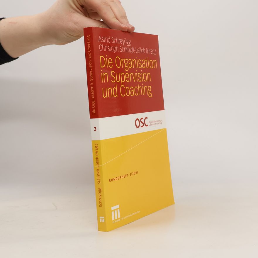 Astrid Schreyögg Die Organisation in Supervision und Coaching