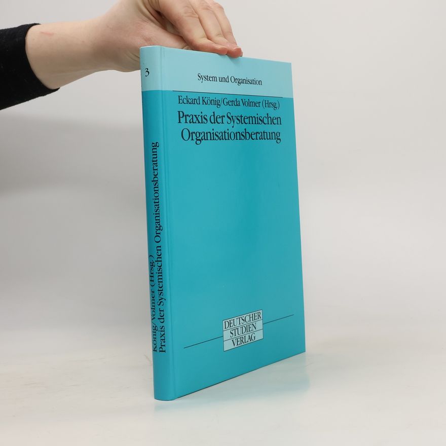 Eckard König Praxis der systemischen Organisationsberatung