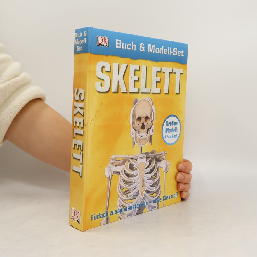 Kolektiv autorů Buch & Modell-Set Skelett. Einfach zusammenstecken – ganz ohne Klebstoff