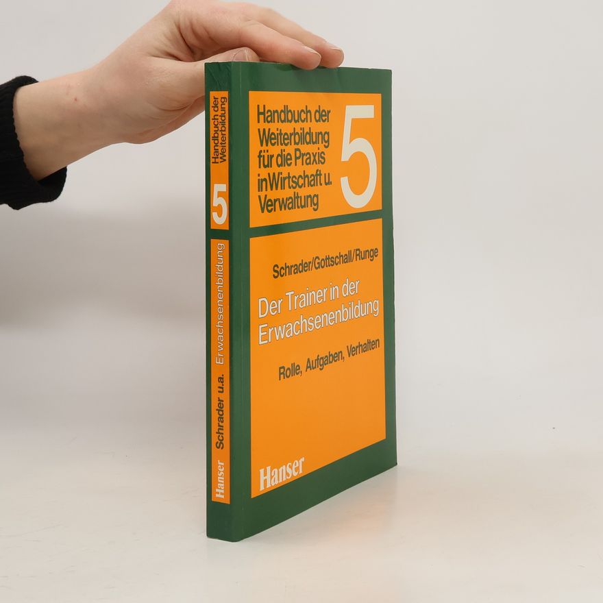 Einhard Schrader Der Trainer in der Erwachsenenbildung