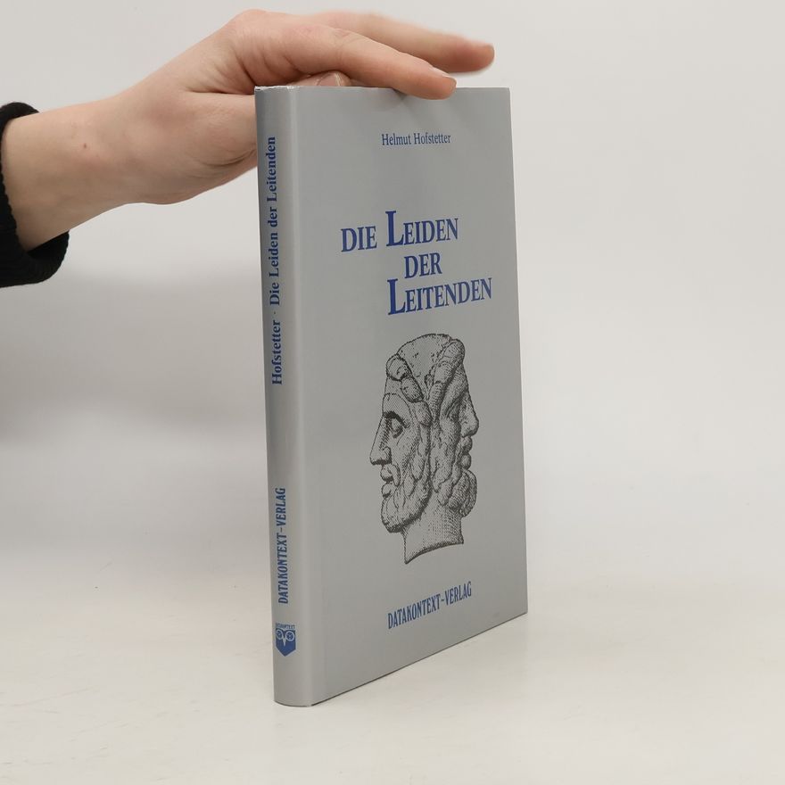 Helmut Hofstetter Die Leiden der Leitenden