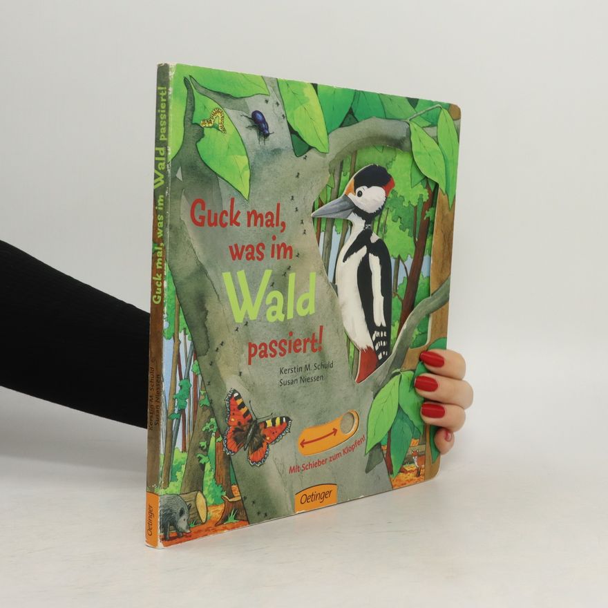 Kerstin M. Schuld Guck mal, was im Wald passiert!