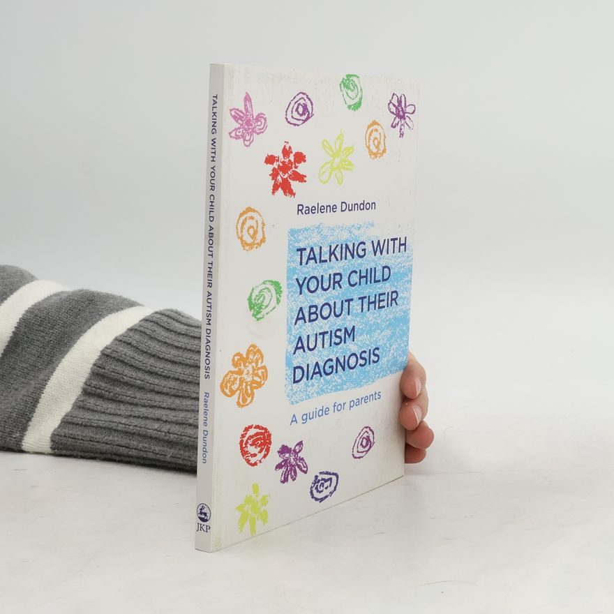Raelene Dundon Talking with Your Child about Their Autism Diagnosis