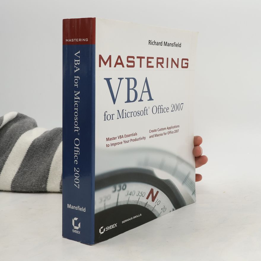 Richard Mansfield Mastering VBA for Microsoft Office 2007