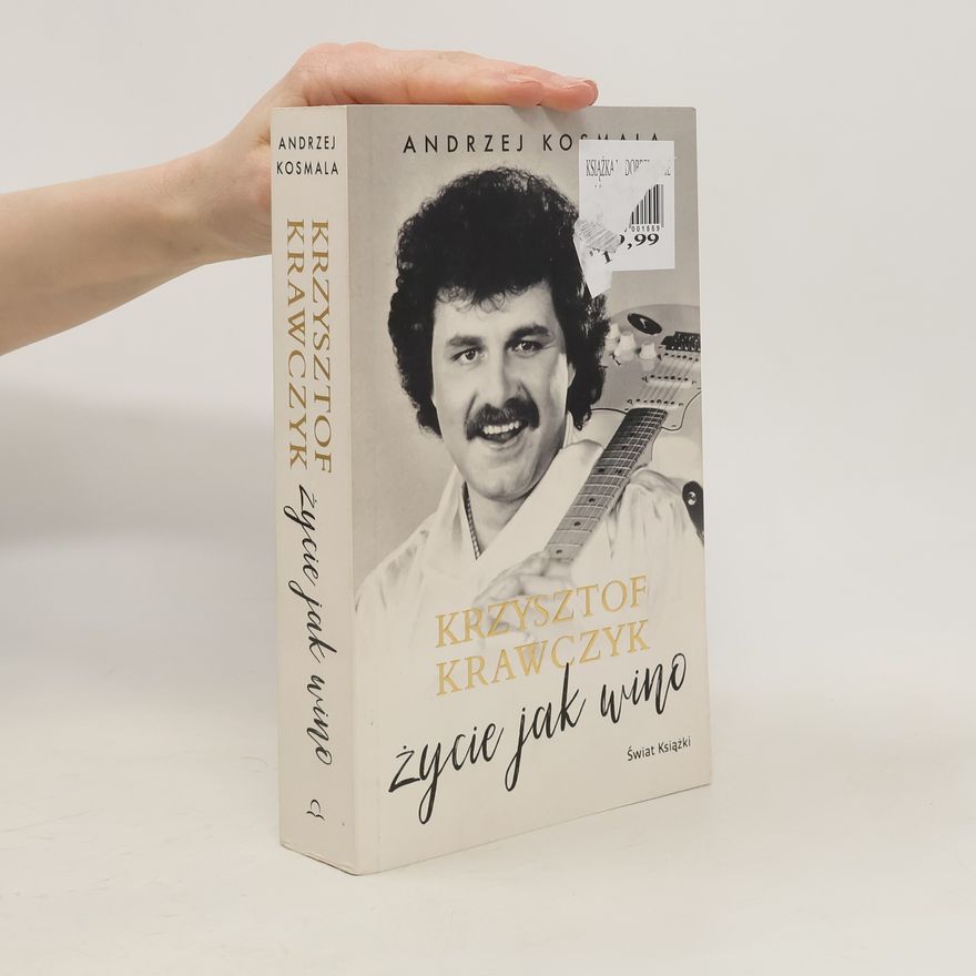 Krawczyk Krzysztof Krzysztof Krawczyk życie jak wino