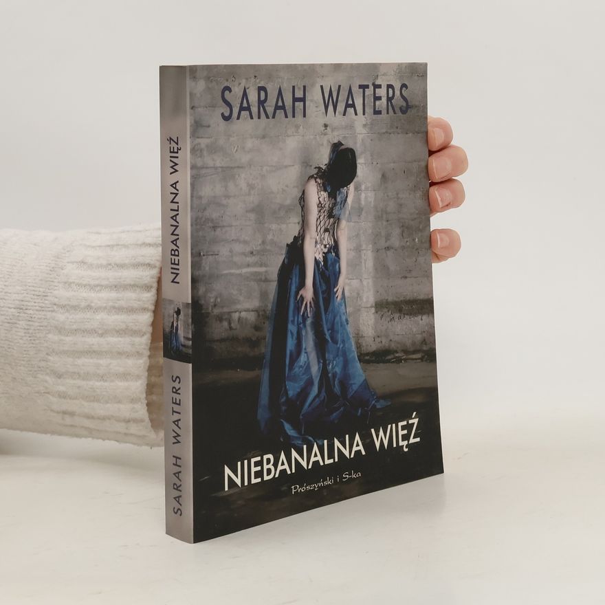 Sarah Waters Niebanalna więź