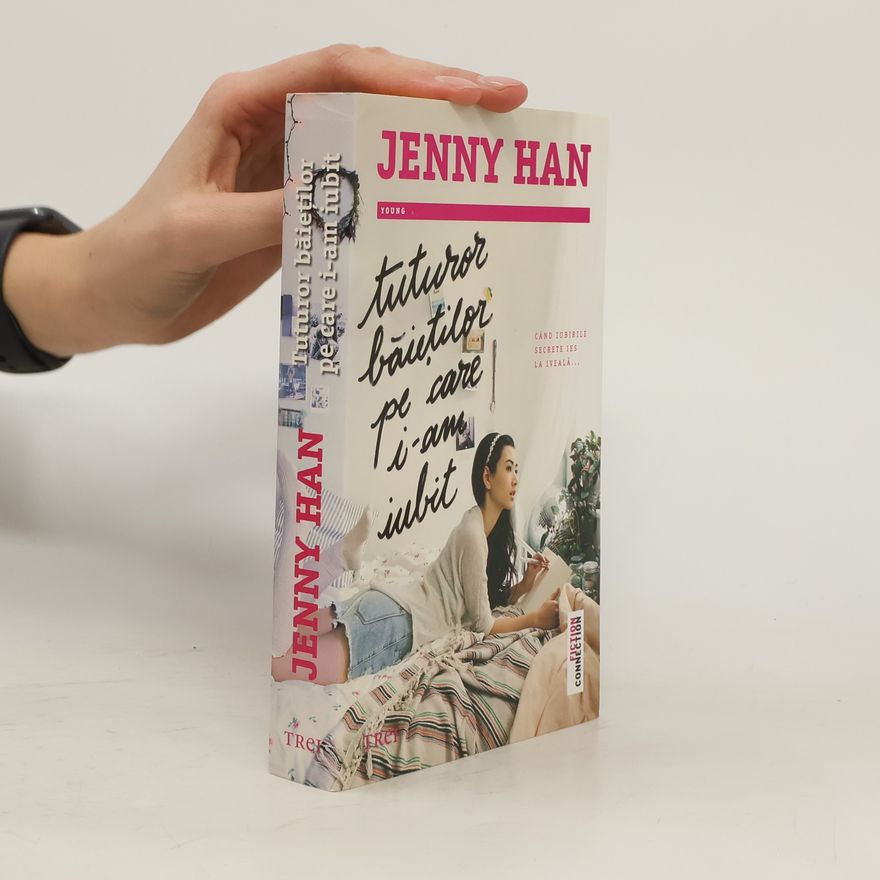 Jenny Han Tuturor băieţilor pe care i-am iubit