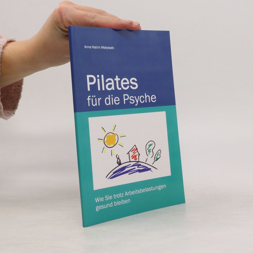 Anne Katrin Matyssek Pilates für die Psyche
