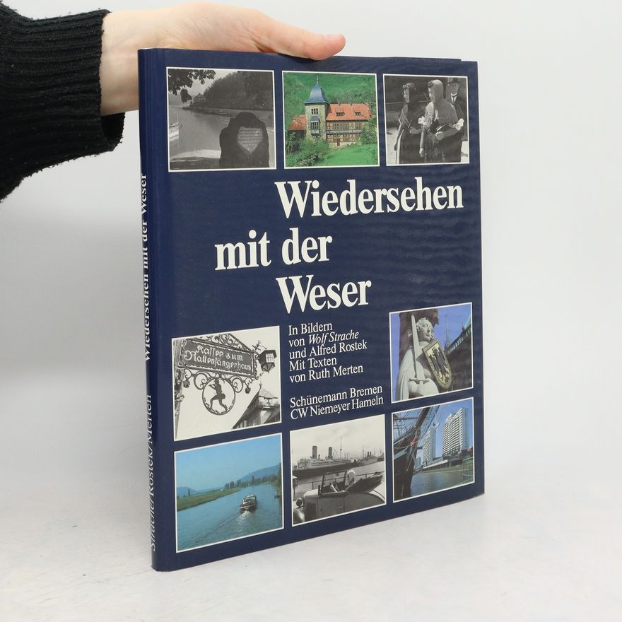 Wolf Strache Wiedersehen mit der Weser