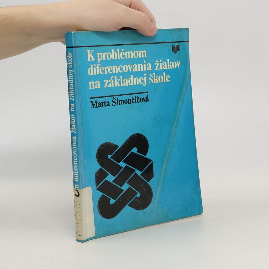 Marta Šimončičová K problémom diferencovania žiakov na základnej škole