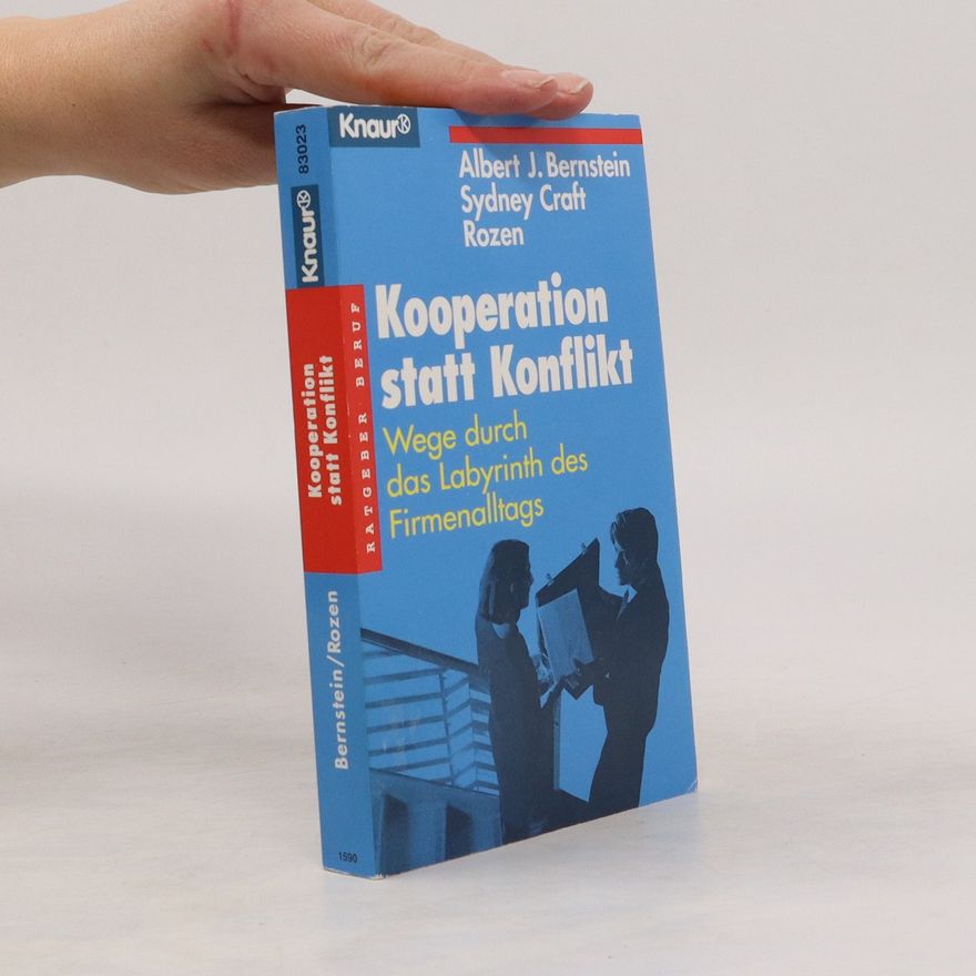 Albert J. Bernstein Kooperation statt Konflikt