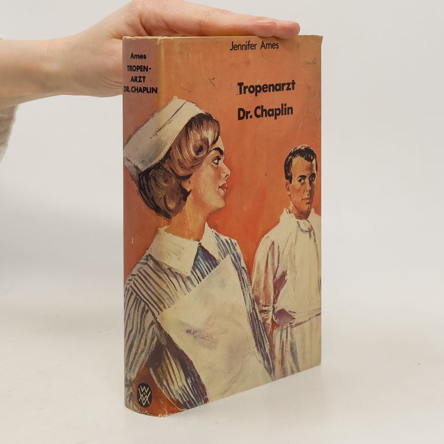 Jennifer Ames Tropenarzt Dr. Chaplin