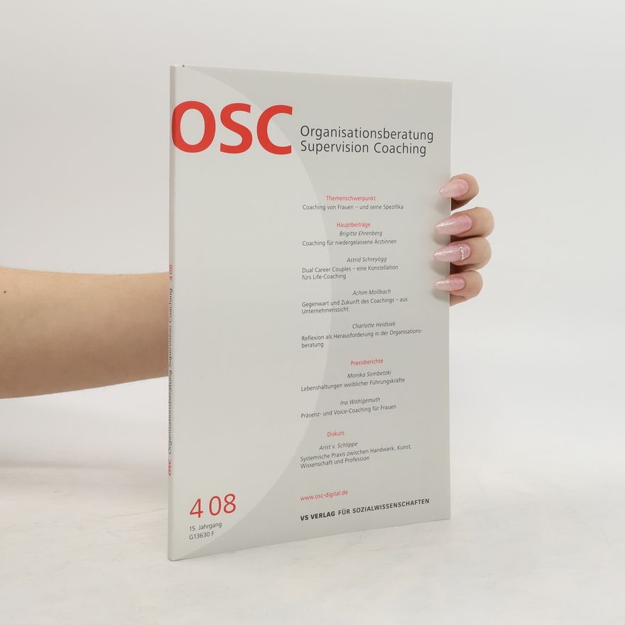 Various authors OSC - Organisationsberatung Supervision Coaching. 4/08