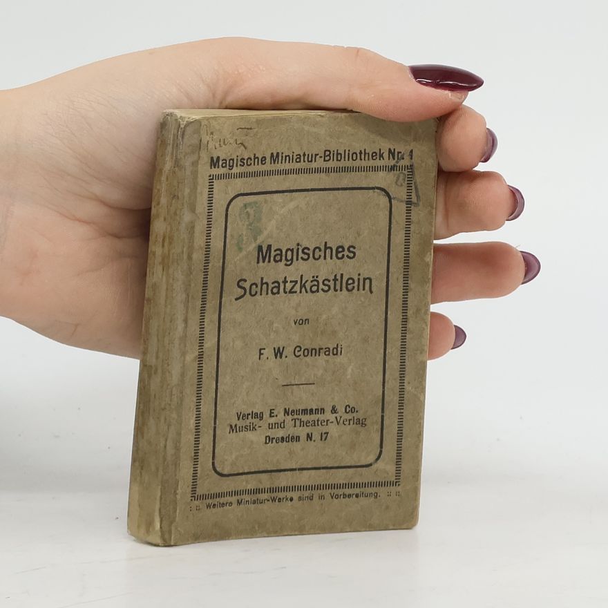 F. W. Conradi Magisches Schatzkästlein