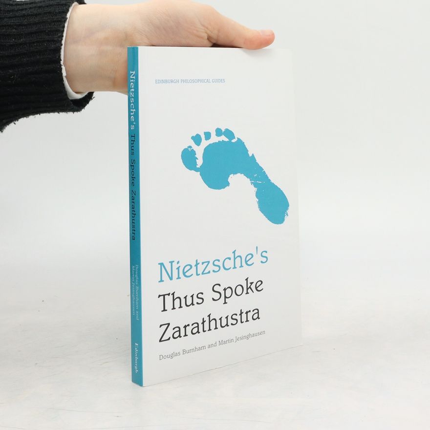 Douglas Burnham Nietzsche's Thus Spoke Zarathustra