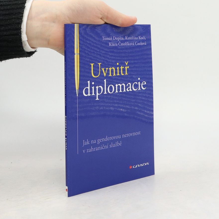 Klára Čmolíková Cozlová Uvnitř diplomacie