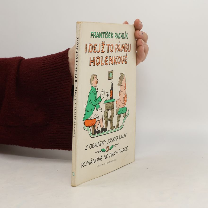 František Rachlík I dejž to pánbů, holenkové
