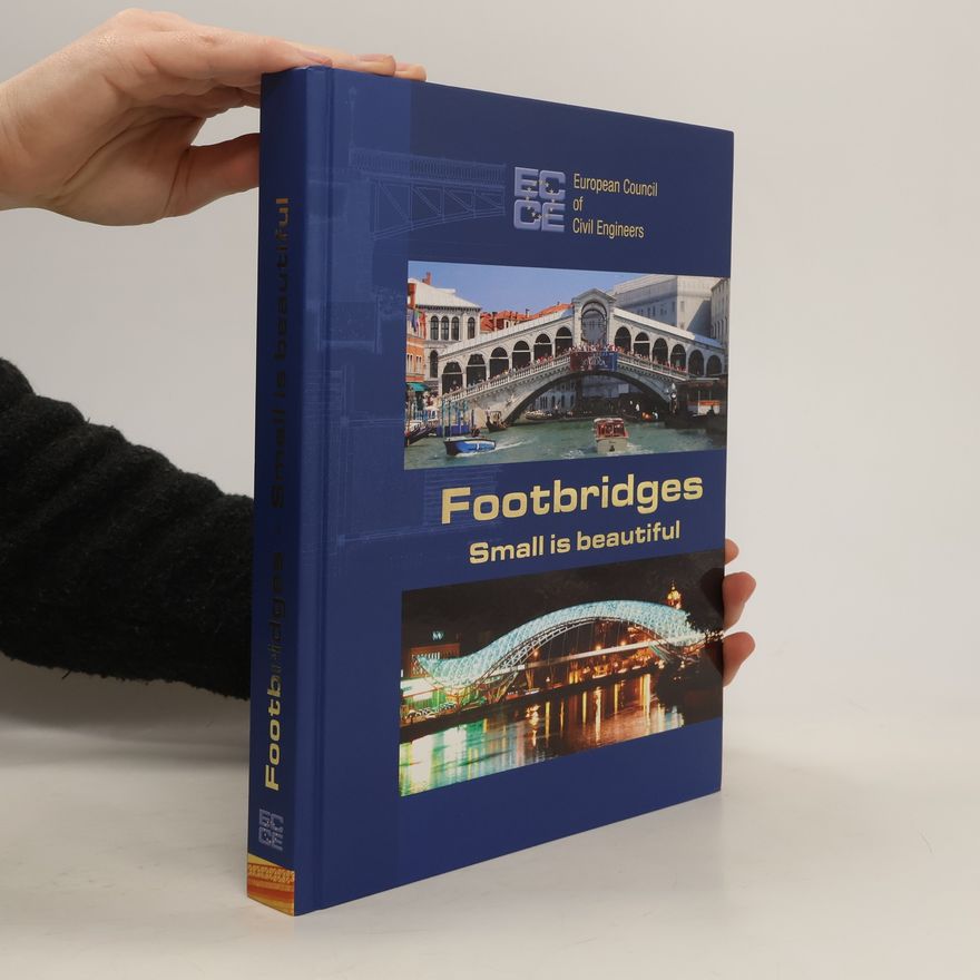 European Council of Civil Engineers Footbridges: Small is Beautiful