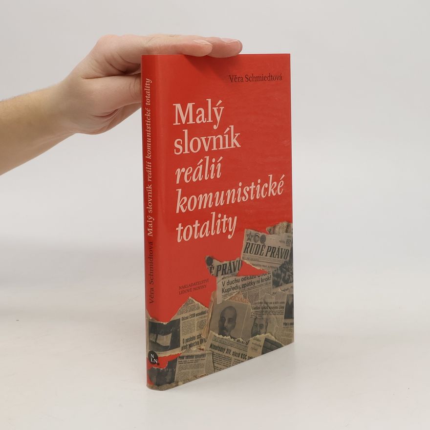 Věra Schmiedtová Malý slovník reálií komunistické totality