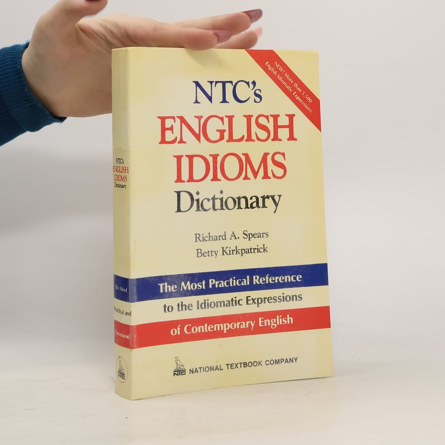 Richard A. Spears NTC's English Idioms Dictionary