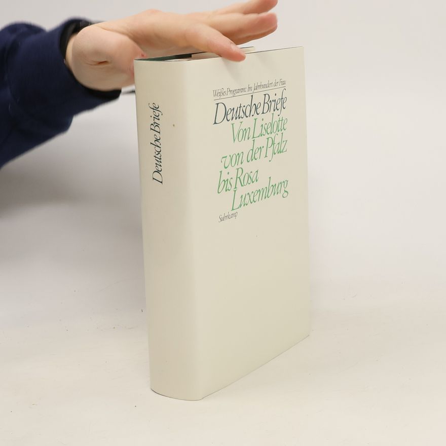 Autorenkollektiv Deutsche Briefe von Liselotte von der Pfalz bis Rosa Luxemburg