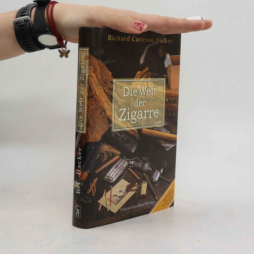 Richard Carleton Hacker Die Welt der Zigarre