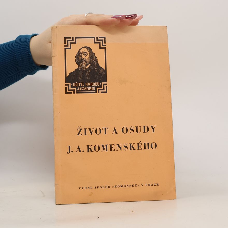 Karel Strejček Život a osudy J. A. Komenského