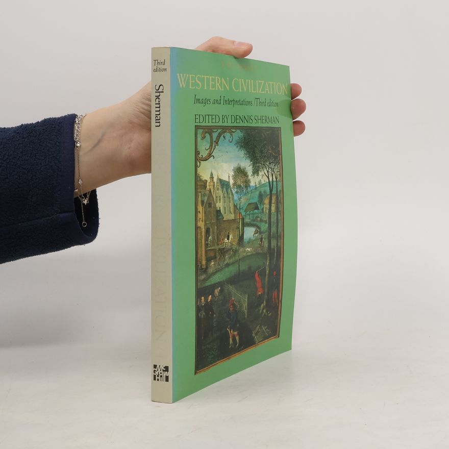 Dennis Sherman Western Civilization. Images and Interpretations. Volume 1