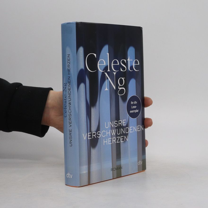 Celeste Ng Unsre verschwundenen Herzen