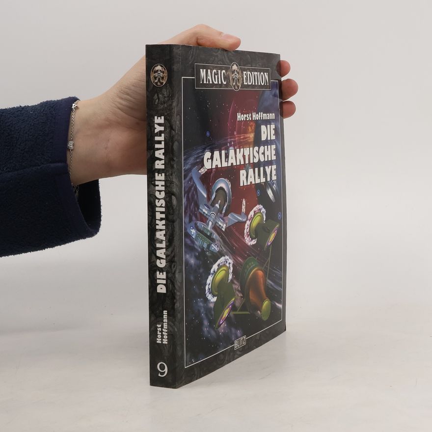 Horst Hoffmann Die galaktische Rallye. Originalausgabe