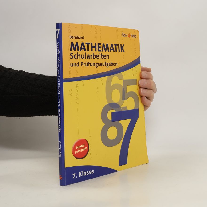 Auteurscollectief Mathematik Schularbeiten und Prüfungsaufgaben. 7. Klasse