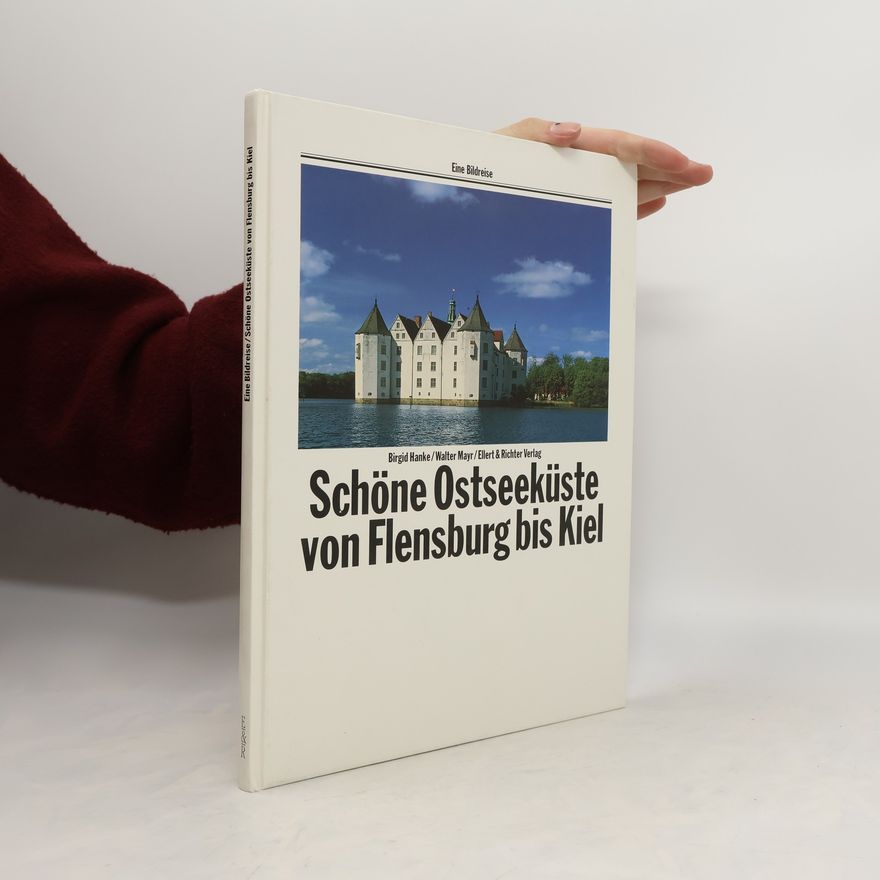 Birgid Hanke Schöne Ostseeküste von Flensburg bis Kiel