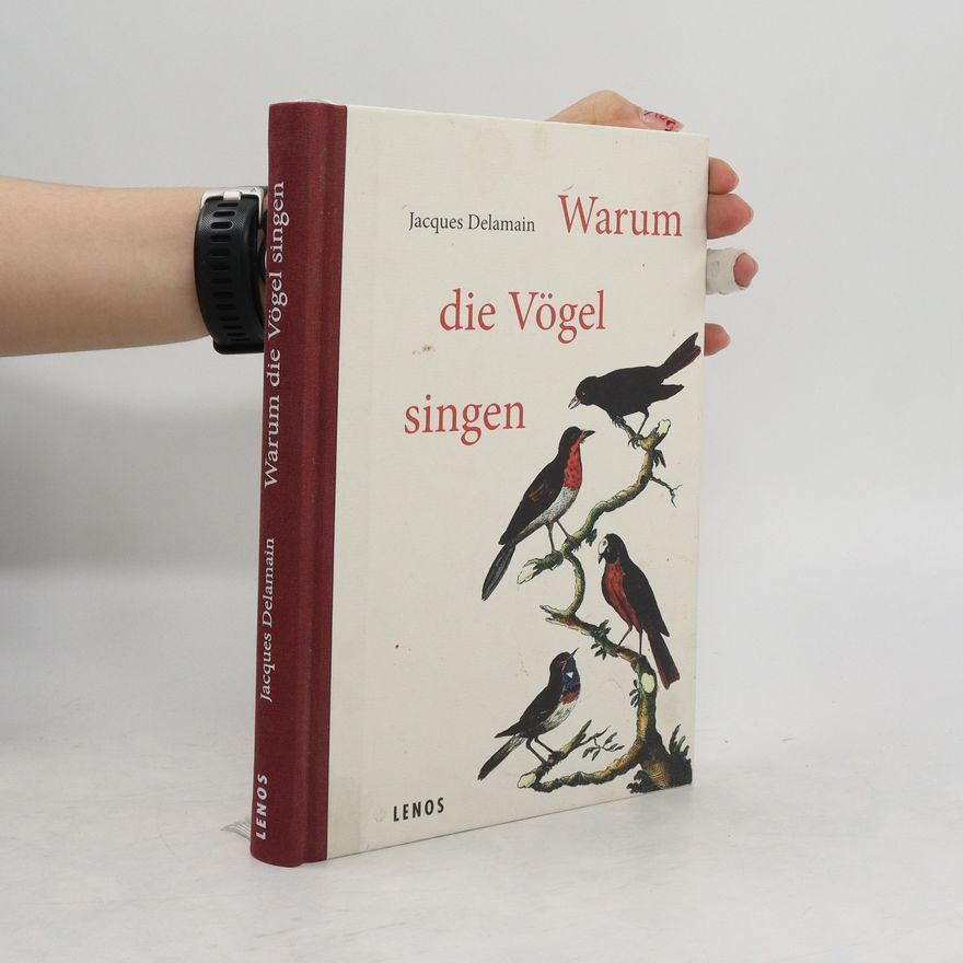 Jacques Delamain Warum die Vögel singen