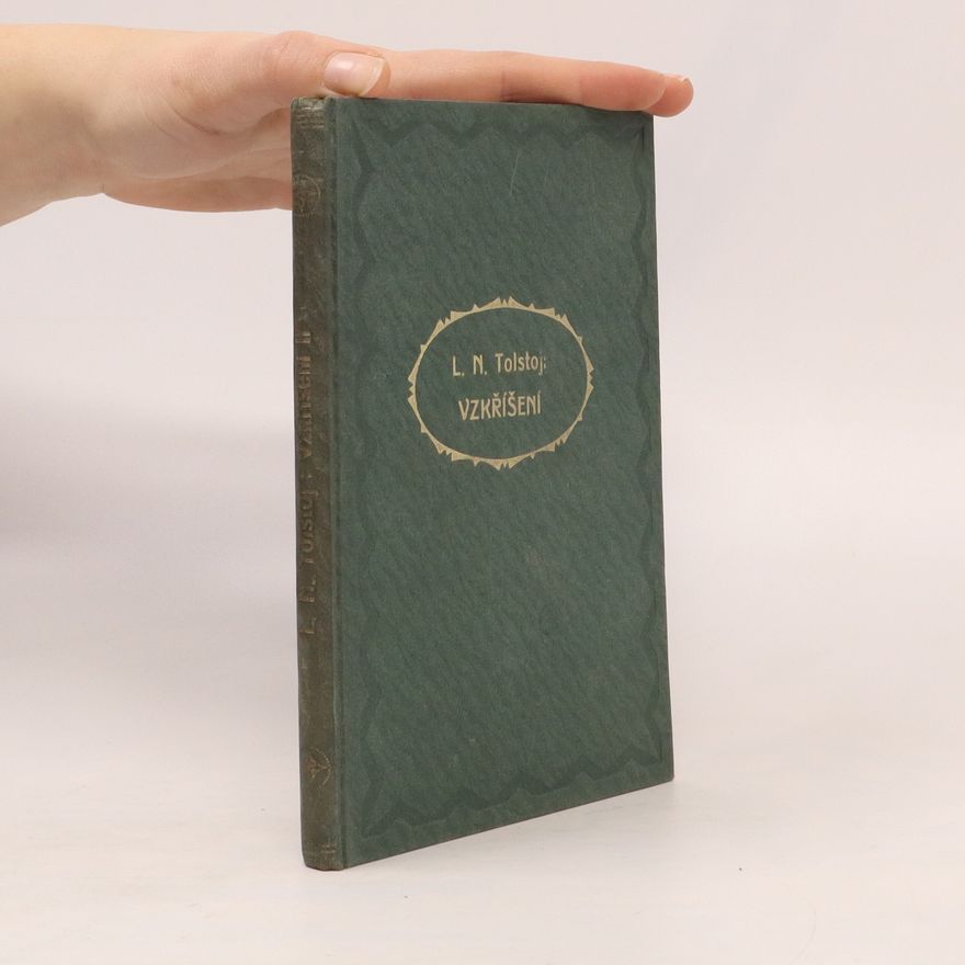 Léon Tolstoï Vzkříšení. Díl II.
