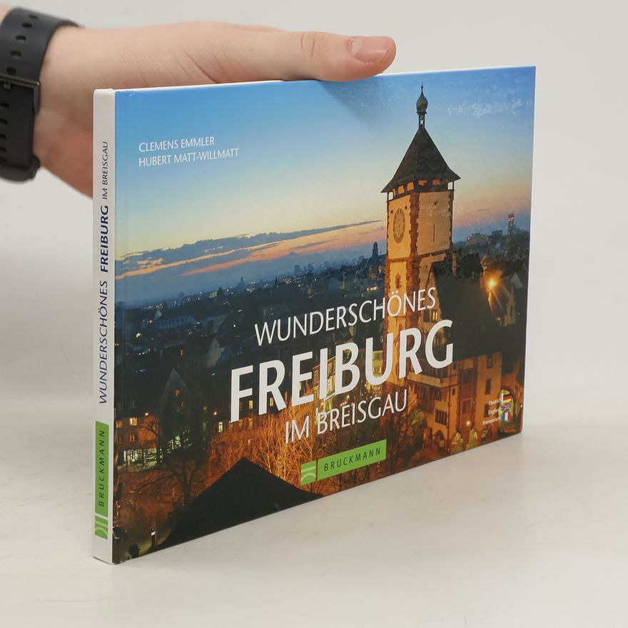 Hubert Matt Willmatt Wunderschönes Freiburg im Breisgau